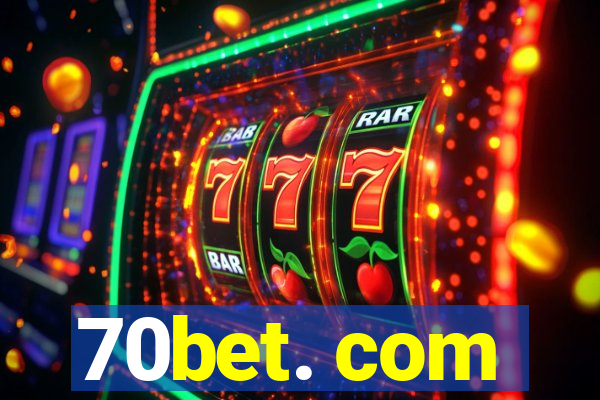 70bet. com